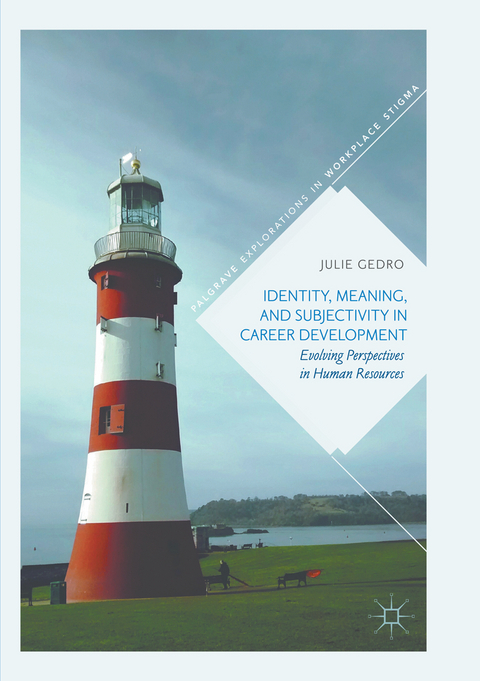 Identity, Meaning, and Subjectivity in Career Development - Julie Gedro