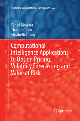 Computational Intelligence Applications to Option Pricing, Volatility Forecasting and Value at Risk