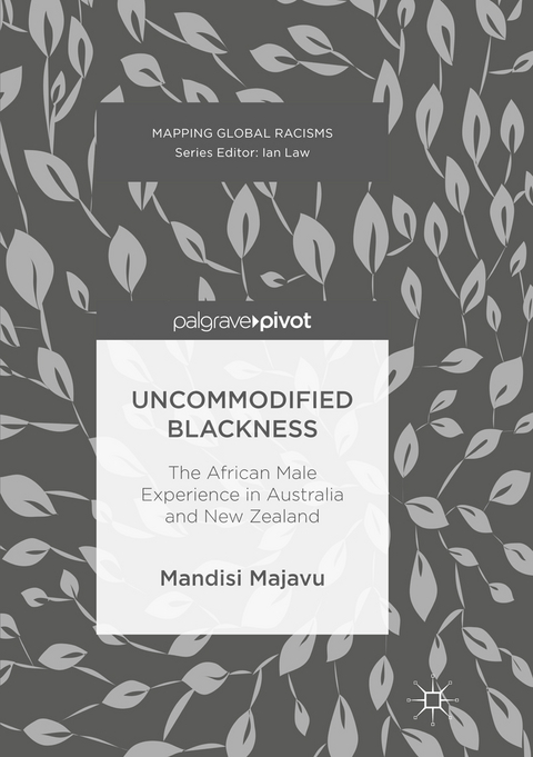 Uncommodified Blackness - Mandisi Majavu