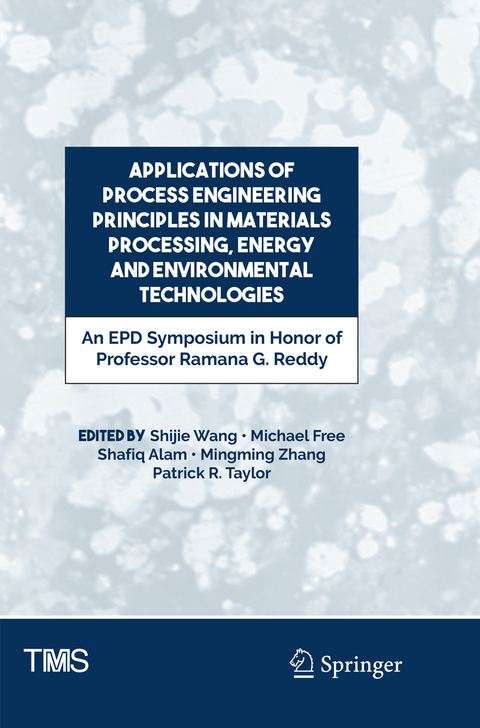 Applications of Process Engineering Principles in Materials Processing, Energy and Environmental Technologies - 