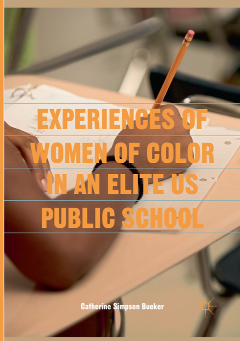Experiences of Women of Color in an Elite US Public School - Catherine Simpson Bueker