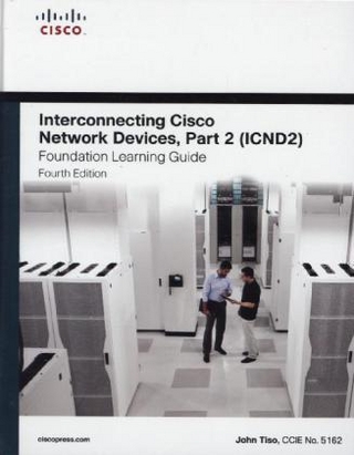 Interconnecting Cisco Network Devices, Part 2 (ICND2) Foundation Learning Guide