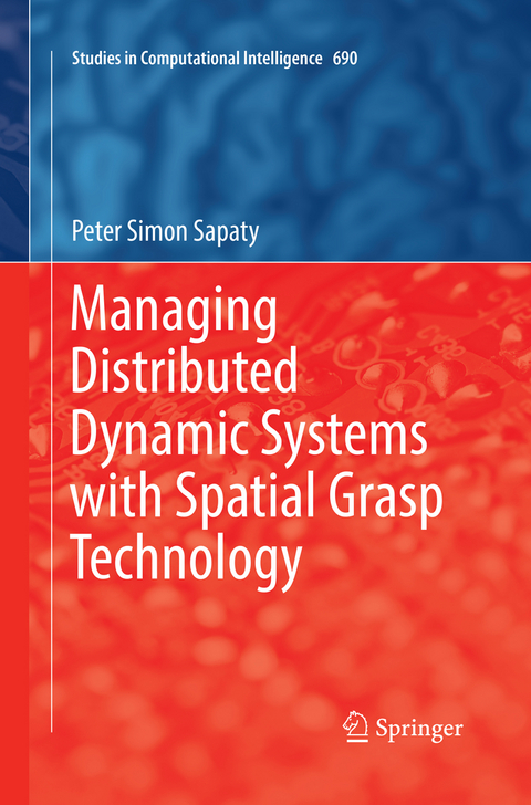 Managing Distributed Dynamic Systems with Spatial Grasp Technology - Peter Simon Sapaty
