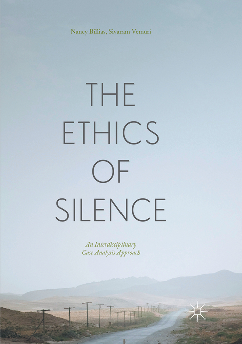 The Ethics of Silence - Nancy Billias, Sivaram Vemuri