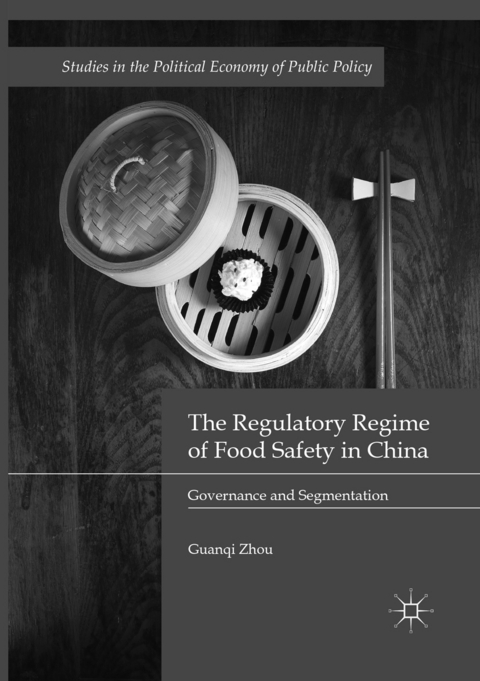 The Regulatory Regime of Food Safety in China - Guanqi Zhou
