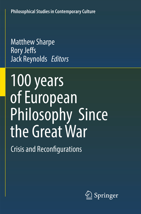 100 years of European Philosophy Since the Great War - 