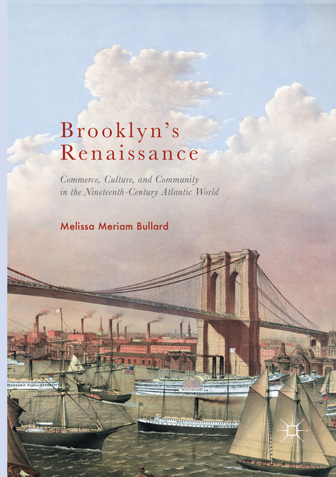 Brooklyn&rsquo;s Renaissance - Melissa Meriam Bullard