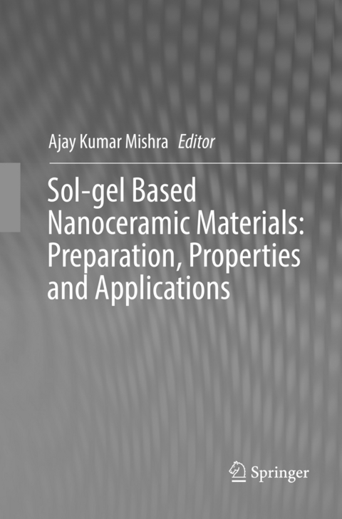 Sol-gel Based Nanoceramic Materials: Preparation, Properties and Applications - 