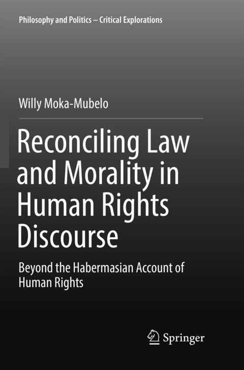 Reconciling Law and Morality in Human Rights Discourse - Willy Moka-Mubelo