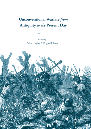 Unconventional Warfare from Antiquity to the Present Day