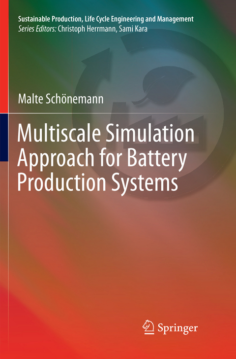 Multiscale Simulation Approach for Battery Production Systems - Malte Sch&ouml;nemann