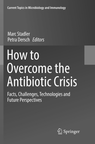 How to Overcome the Antibiotic Crisis