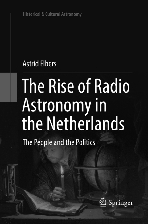 The Rise of Radio Astronomy in the Netherlands - Astrid Elbers