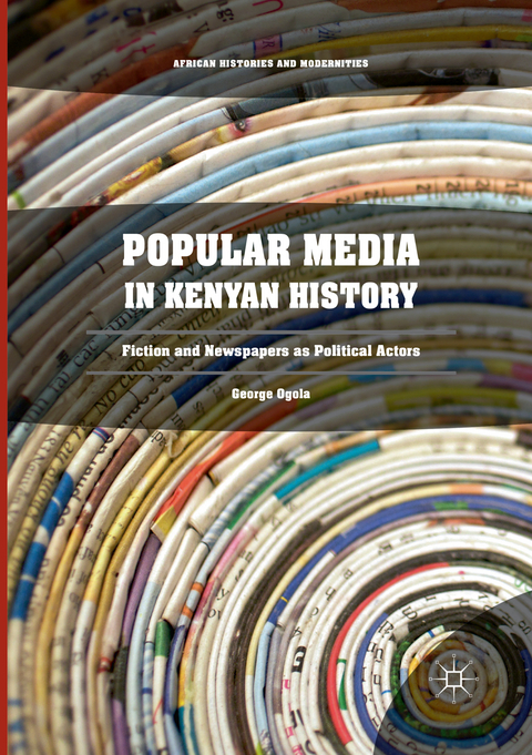 Popular Media in Kenyan History - George Ogola