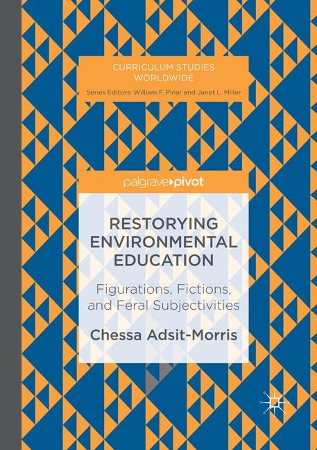 Restorying Environmental Education - Chessa Adsit-Morris