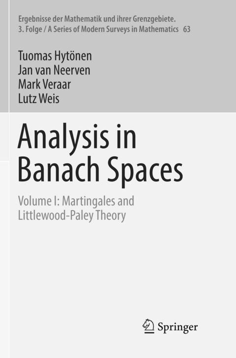 Analysis in Banach Spaces - Tuomas Hytönen, Jan Van Neerven, Mark Veraar, Lutz Weis
