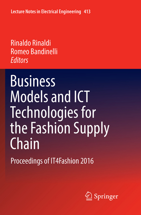 Business Models and ICT Technologies for the Fashion Supply Chain - 