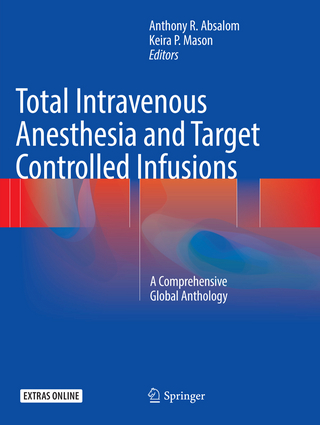 Total Intravenous Anesthesia and Target Controlled Infusions
