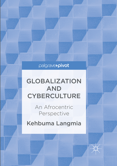 Globalization and Cyberculture - Kehbuma Langmia
