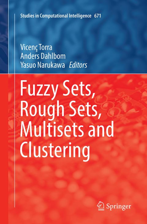 Fuzzy Sets, Rough Sets, Multisets and Clustering - 