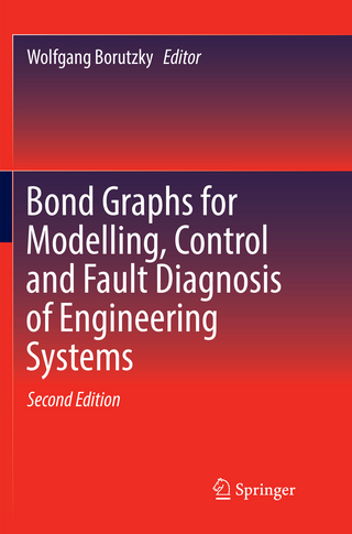 Bond Graphs for Modelling, Control and Fault Diagnosis of Engineering Systems