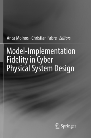 Model-Implementation Fidelity in Cyber Physical System Design