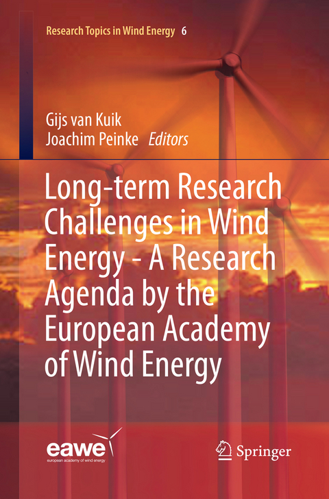 Long-term Research Challenges in Wind Energy - A Research Agenda by the European Academy of Wind Energy - 