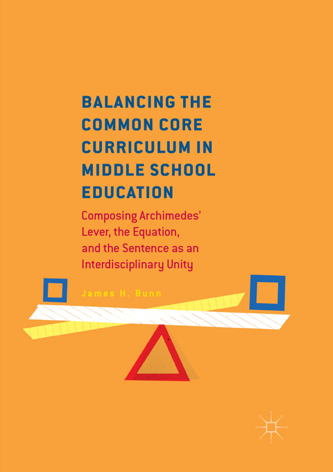 Balancing the Common Core Curriculum in Middle School Education - James H. Bunn