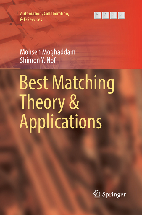 Best Matching Theory & Applications - Mohsen Moghaddam, Shimon Y. Nof