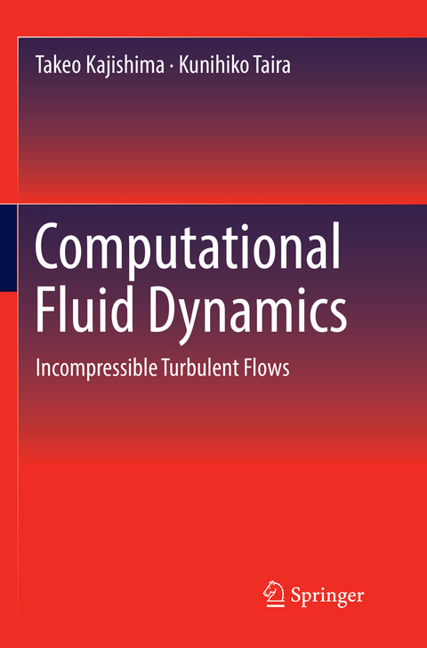 Computational Fluid Dynamics - Takeo Kajishima, Kunihiko Taira