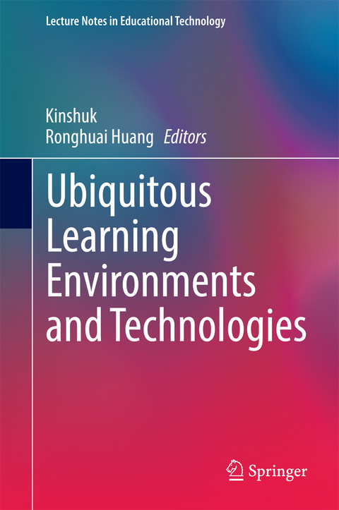 Ubiquitous Learning Environments and Technologies - 