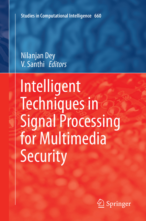 Intelligent Techniques in Signal Processing for Multimedia Security - 