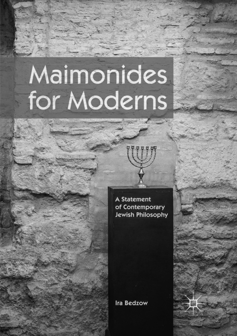 Maimonides for Moderns - Ira Bedzow