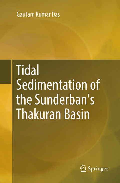 Tidal Sedimentation of the Sunderban's Thakuran Basin - Gautam Kumar Das