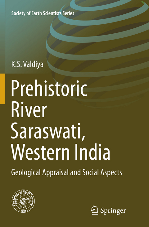 Prehistoric River Saraswati, Western India - K.S. Valdiya