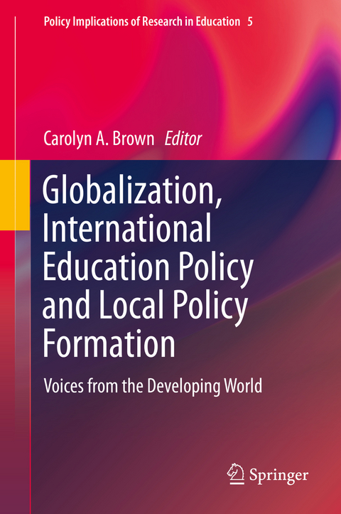 Globalization, International Education Policy and Local Policy Formation - 