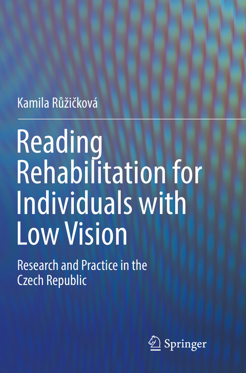 Reading Rehabilitation for Individuals with Low Vision - Kamila Růžičkov&aacute;