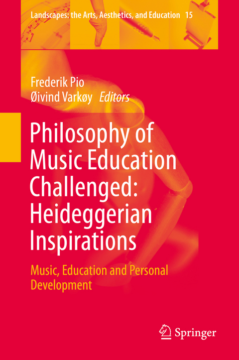 Philosophy of Music Education Challenged: Heideggerian Inspirations - 