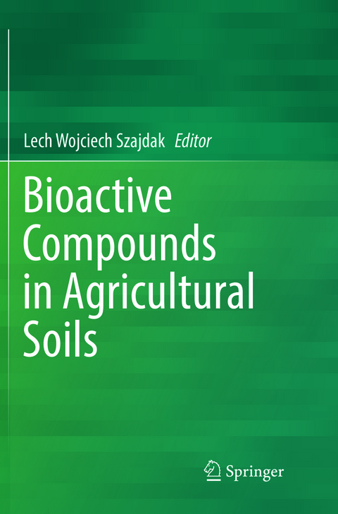 Bioactive Compounds in Agricultural Soils - 