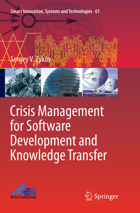 Crisis Management for Software Development and Knowledge Transfer - Sergey V. Zykov