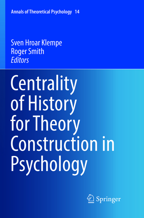 Centrality of History for Theory Construction in Psychology - 