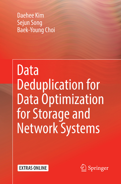 Data Deduplication for Data Optimization for Storage and Network Systems - Daehee Kim, Sejun Song, Baek-Young Choi