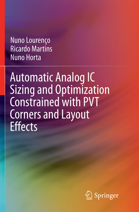 Automatic Analog IC Sizing and Optimization Constrained with PVT Corners and Layout Effects - Nuno Louren&ccedil;o, Ricardo Martins, Nuno Horta