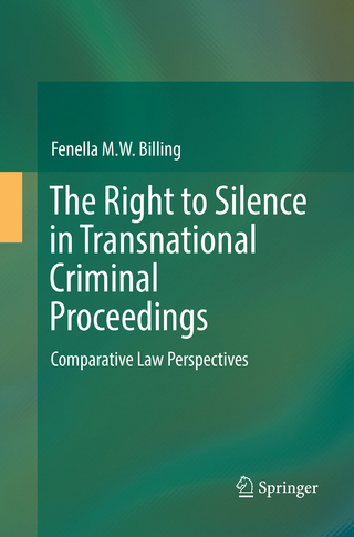 The Right to Silence in Transnational Criminal Proceedings