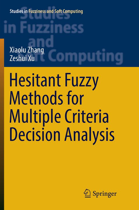 Hesitant Fuzzy Methods for Multiple Criteria Decision Analysis - Xiaolu Zhang, Zeshui Xu