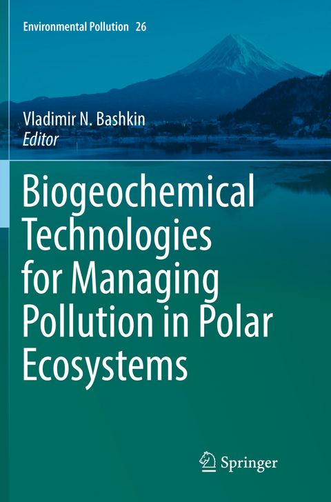 Biogeochemical Technologies for Managing Pollution in Polar Ecosystems - 