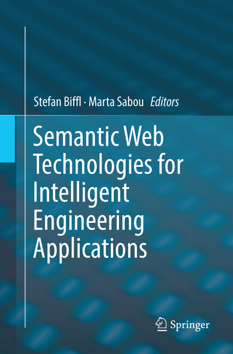 Semantic Web Technologies for Intelligent Engineering Applications - 