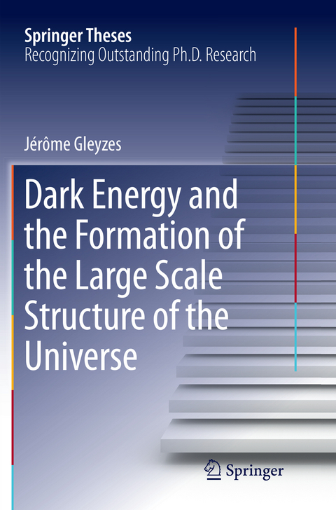 Dark Energy and the Formation of the Large Scale Structure of the Universe - J&eacute;r&ocirc;me Gleyzes