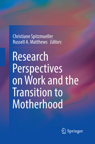 Research Perspectives on Work and the Transition to Motherhood