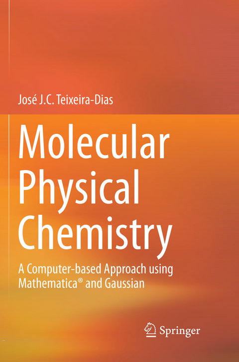 Molecular Physical Chemistry - Jos&eacute; J. C. Teixeira-Dias